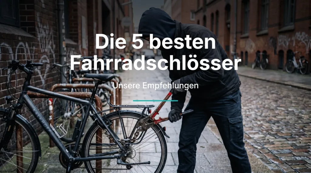 Beitragsbild zum Vergleich der f&uuml;nf besten Fahrradschl&ouml;sser gegen Fahrraddiebstahl | Alltagssicherheit